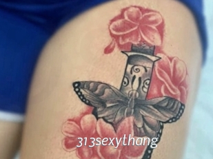 313sexythang