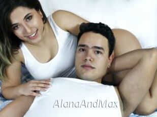 AlanaAndMax