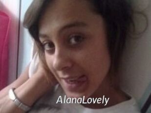 AlanaLovely