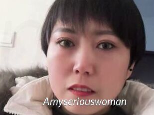 Amyseriouswoman