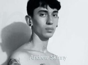 Andrew_Skinny