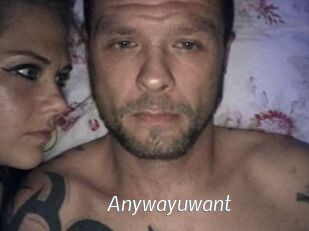 Anywayuwant