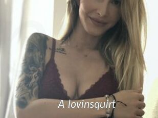 A_lovinsquirt