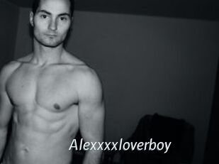 Alexxxxloverboy