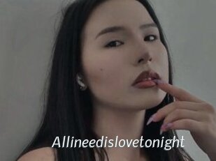 Allineedislovetonight