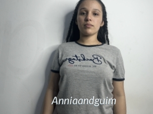 Anniaandguim