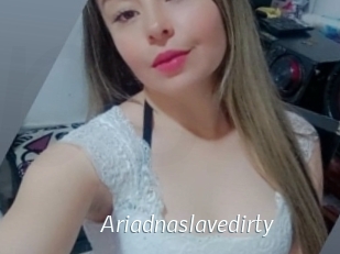 Ariadnaslavedirty