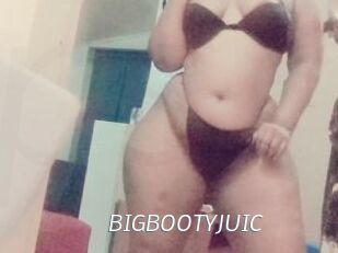 BIGBOOTYJUIC