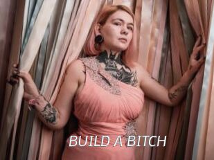 BUILD_A_BITCH