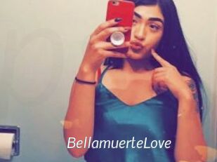 BellamuerteLove