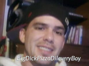 BigDickPizzaDileveryBoy