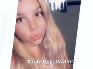 Blowingyourmind