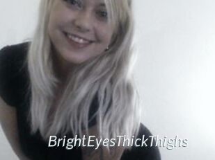 BrightEyesThickThighs