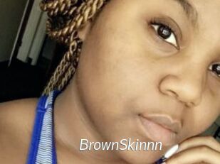 BrownSkinnn