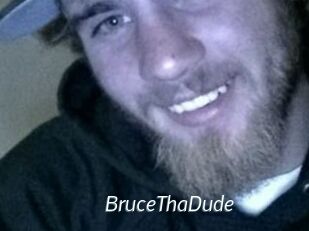 BruceThaDude
