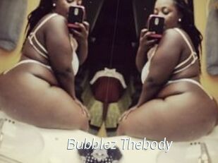 Bubblez_Thebody