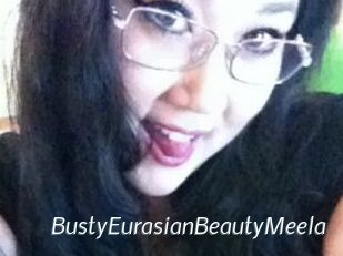 BustyEurasianBeautyMeela