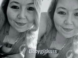 Babygirlssss