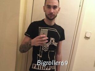Bigroller69