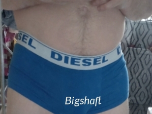 Bigshaft