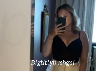 Bigtittybushgal