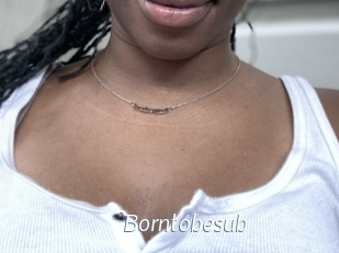 Borntobesub