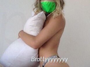 Brattyyyyyyyy