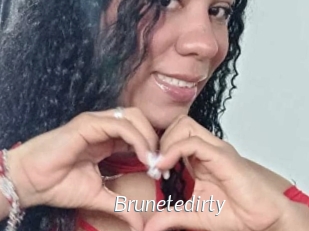Brunetedirty
