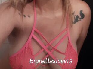 Brunetteslave18