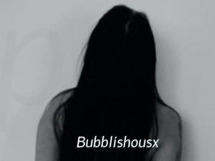 Bubblishousx