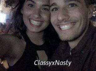 ClassyxNasty