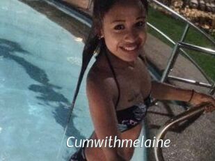 Cumwithmelaine