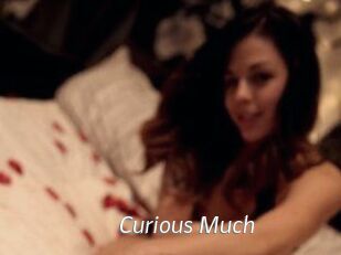Curious_Much