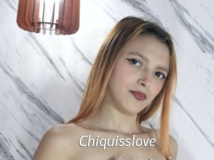Chiquisslove