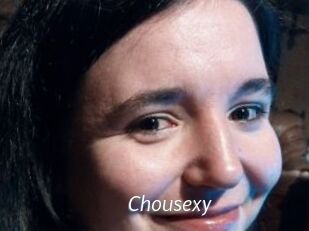 Chousexy