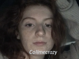Collmecrazy