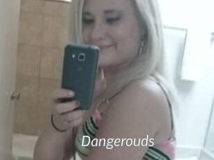 Dangerouds