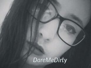 DareMeDirty