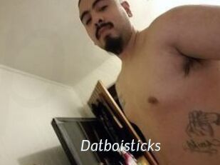 Datboisticks