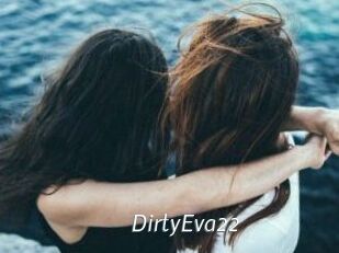 DirtyEva22