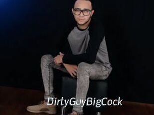 DirtyGuyBigCock