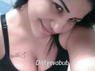 Dirtyevabub