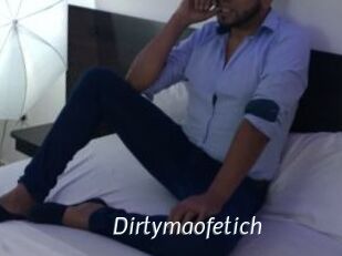 Dirtymaofetich