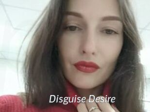 Disguise_Desire