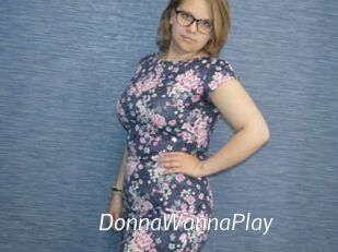 DonnaWannaPlay
