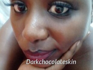 Darkchocolateskin