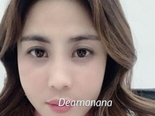 Dearnanana