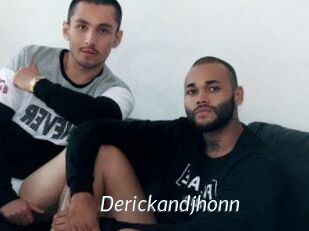 Derickandjhonn
