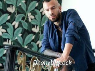 Dhanybigcock