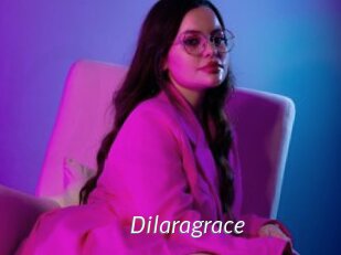 Dilaragrace